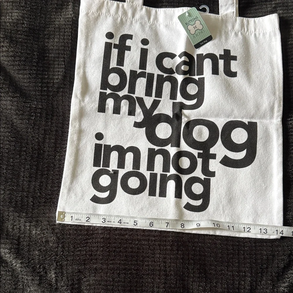 Canvas Dog Tote Bag “If I Can’t Bring My Dog I’m Not Going” Pet Lover Bag - NWT - Picture 3 of 5